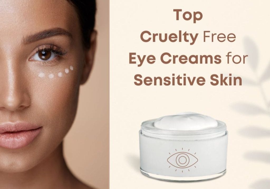 Eye Creams for Sensitive Skin