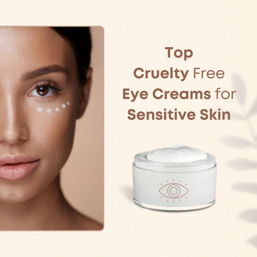 Eye Creams for Sensitive Skin